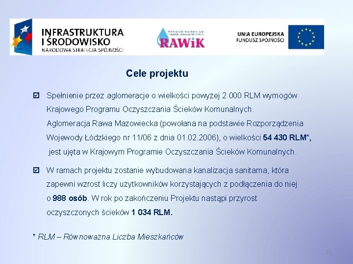 Cele projektu Spełnienie przez aglomeracje o wielkości powyżej 2 000 RLM wymogów Krajowego Programu