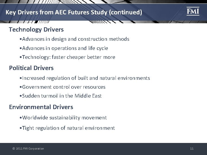 Key Drivers from AEC Futures Study (continued) Technology Drivers • Advances in design and