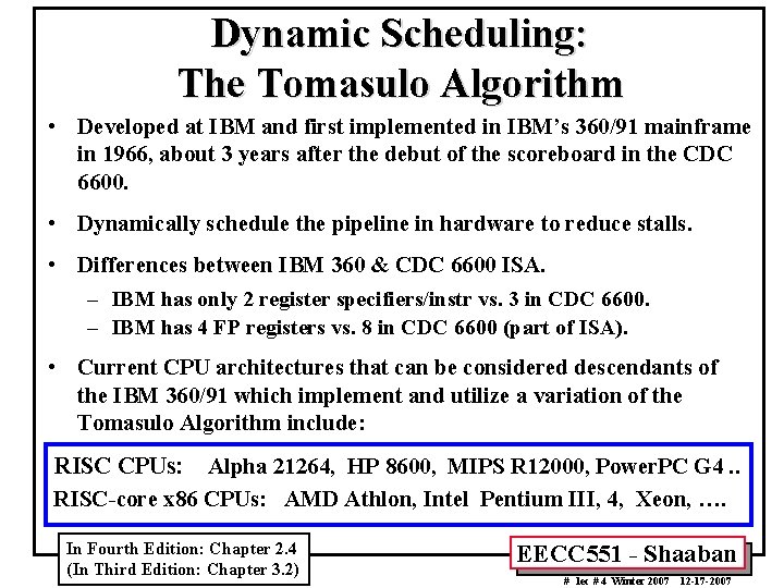 Dynamic Scheduling: The Tomasulo Algorithm • Developed at IBM and first implemented in IBM’s