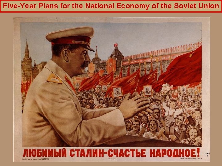 Five-Year Plans for the National Economy of the Soviet Union 17 