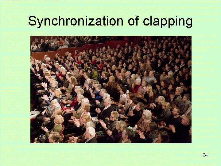 Synchronization of clapping 34 
