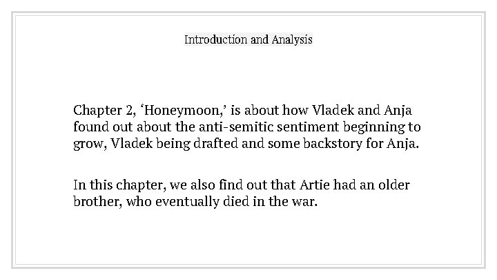 Introduction and Analysis Chapter 2, ‘Honeymoon, ’ is about how Vladek and Anja found