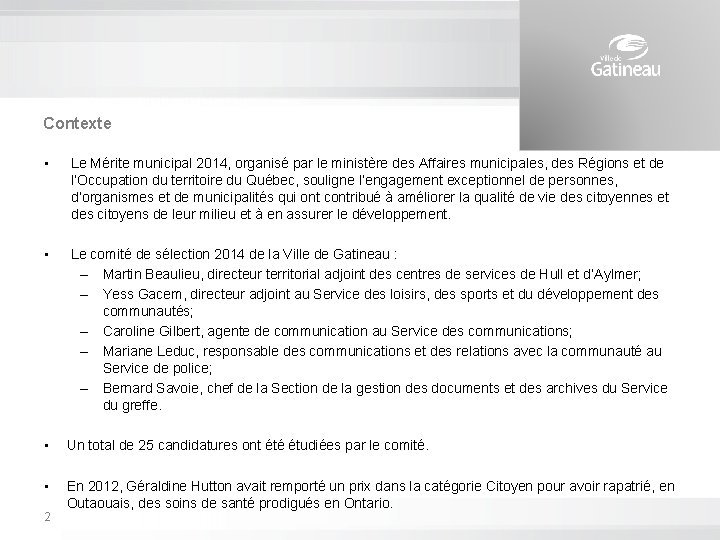 Contexte • Le Mérite municipal 2014, organisé par le ministère des Affaires municipales, des