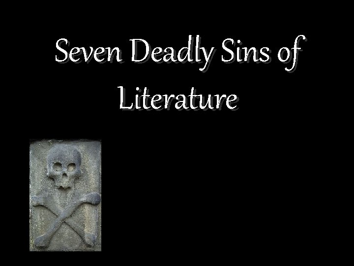 Seven Deadly Sins of Literature 