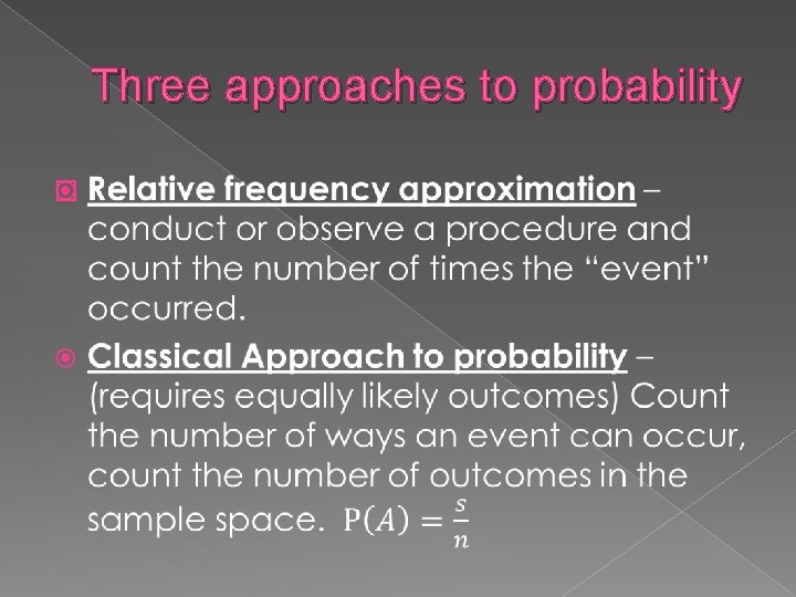 Three approaches to probability � 