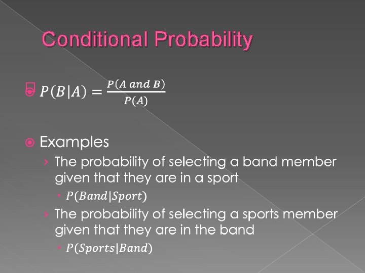 Conditional Probability � 