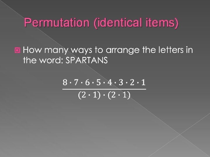Permutation (identical items) � 