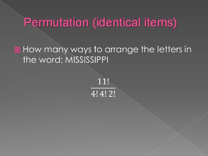 Permutation (identical items) � 