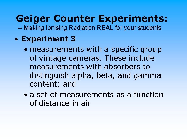 Geiger Counter Experiments: -- Making Ionising Radiation REAL for your students • Experiment 3