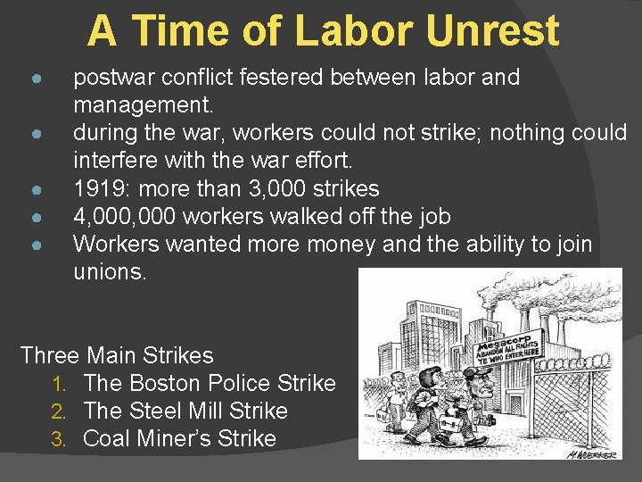 A Time of Labor Unrest ● ● ● postwar conflict festered between labor and