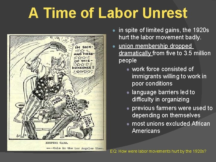 A Time of Labor Unrest ● in spite of limited gains, the 1920 s