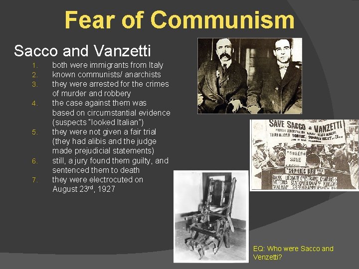 Fear of Communism Sacco and Vanzetti 1. 2. 3. 4. 5. 6. 7. both