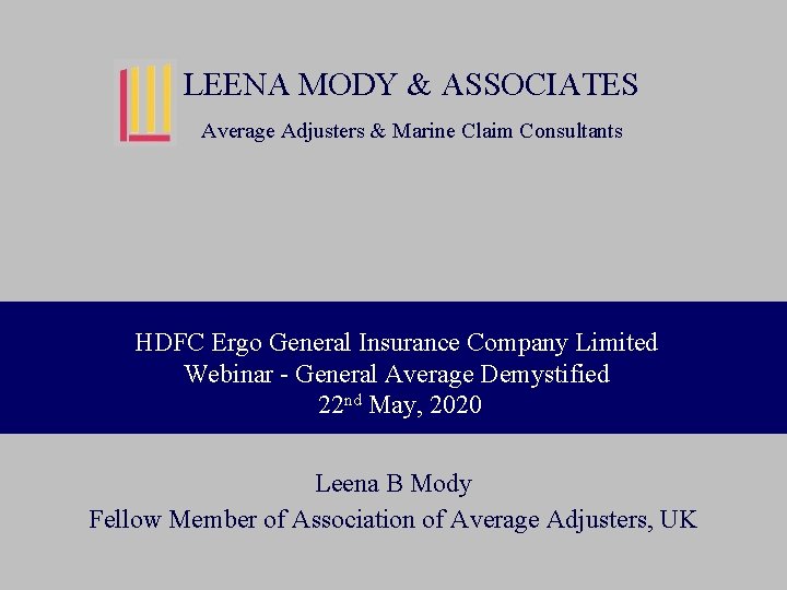 LEENA MODY & ASSOCIATES Average Adjusters & Marine Claim Consultants HDFC Ergo General Insurance