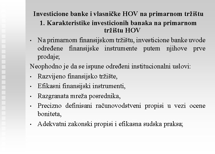 Investicione banke i vlasničke HOV na primarnom tržištu 1. Karakteristike investicionih banaka na primarnom