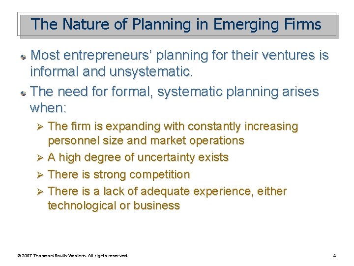 The Nature of Planning in Emerging Firms Most entrepreneurs’ planning for their ventures is