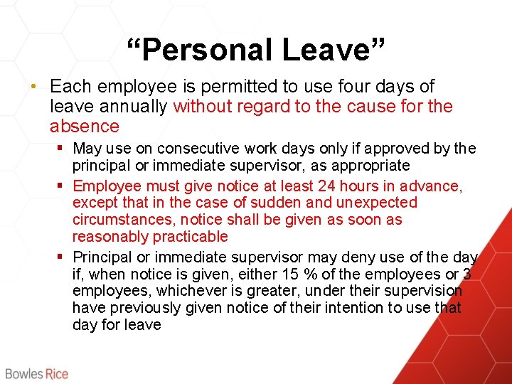 “Personal Leave” • Each employee is permitted to use four days of leave annually