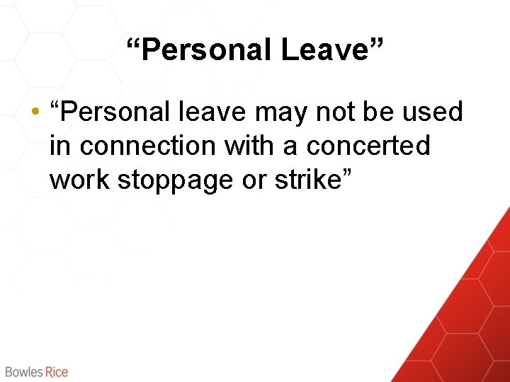 “Personal Leave” • “Personal leave may not be used in connection with a concerted