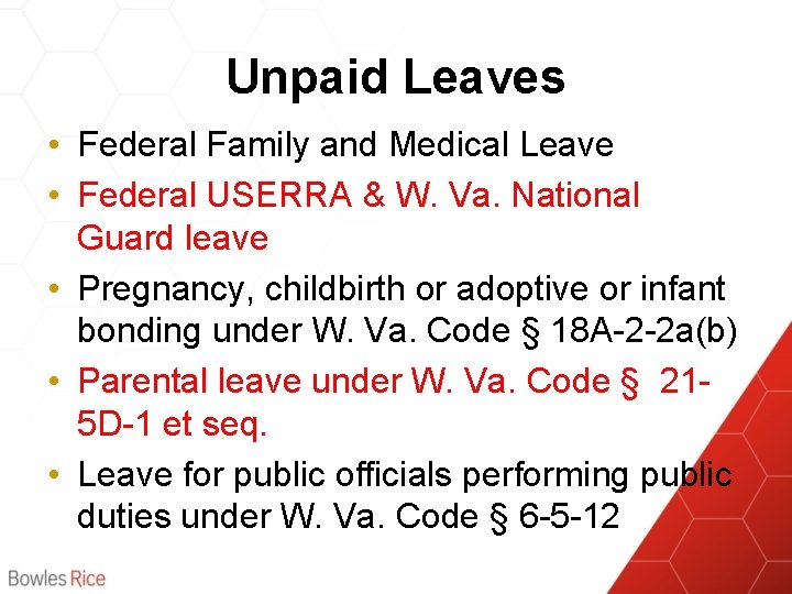 Unpaid Leaves • Federal Family and Medical Leave • Federal USERRA & W. Va.