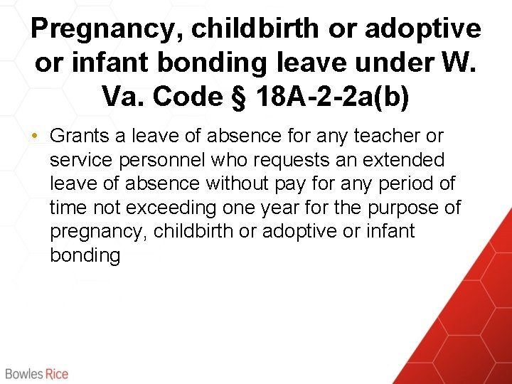 Pregnancy, childbirth or adoptive or infant bonding leave under W. Va. Code § 18