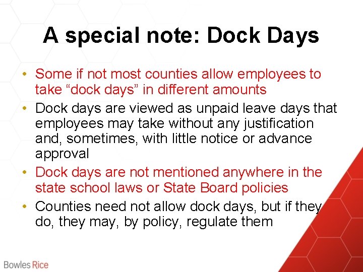 A special note: Dock Days • Some if not most counties allow employees to