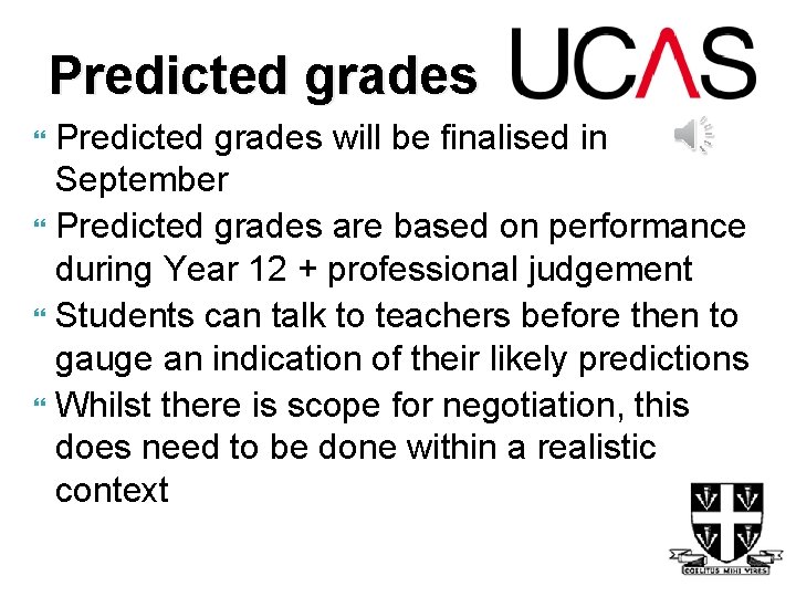 Predicted grades will be finalised in September Predicted grades are based on performance during