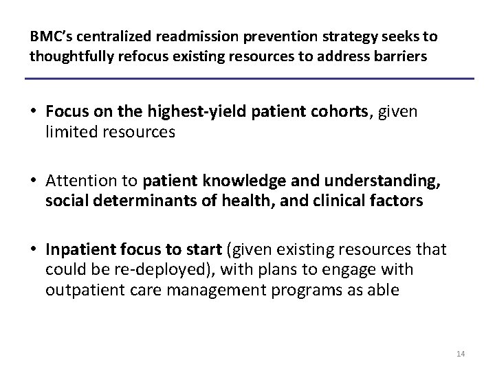 BMC’s centralized readmission prevention strategy seeks to thoughtfully refocus existing resources to address barriers