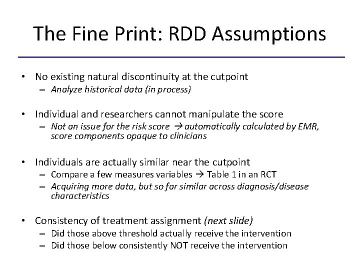 The Fine Print: RDD Assumptions • No existing natural discontinuity at the cutpoint –