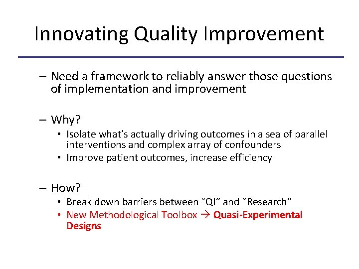 Innovating Quality Improvement – Need a framework to reliably answer those questions of implementation