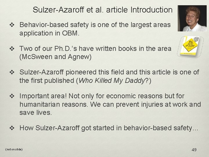 Sulzer-Azaroff et al. article Introduction v Behavior-based safety is one of the largest areas