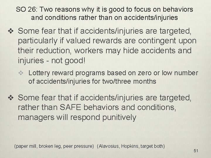 SO 26: Two reasons why it is good to focus on behaviors and conditions