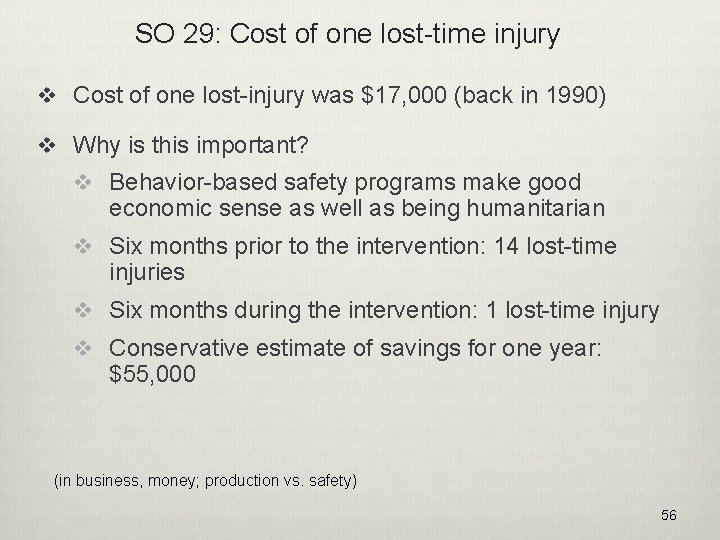 SO 29: Cost of one lost-time injury v Cost of one lost-injury was $17,