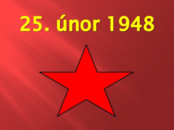 25. únor 1948 