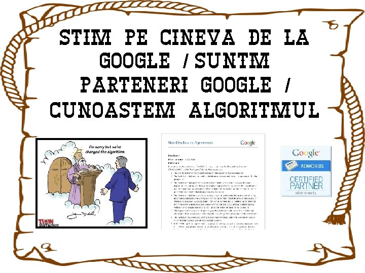 STIM PE CINEVA DE LA GOOGLE / SUNTM PARTENERI GOOGLE / CUNOASTEM ALGORITMUL 