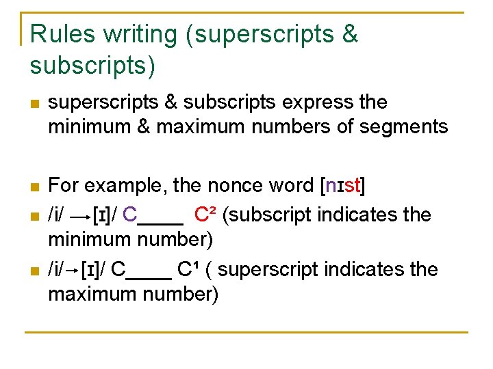 Rules writing (superscripts & subscripts) n superscripts & subscripts express the minimum & maximum Rules writing (superscripts & subscripts) n superscripts & subscripts express the minimum & maximum