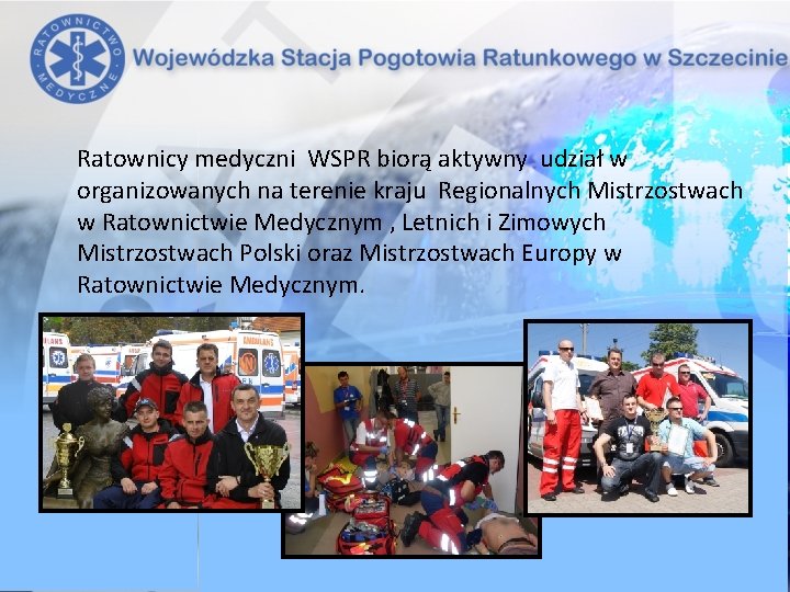 Ratownicy medyczni WSPR biorą aktywny udział w organizowanych na terenie kraju Regionalnych Mistrzostwach w