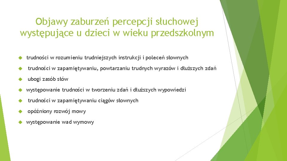 Objawy zaburzeń percepcji słuchowej występujące u dzieci w wieku przedszkolnym trudności w rozumieniu trudniejszych