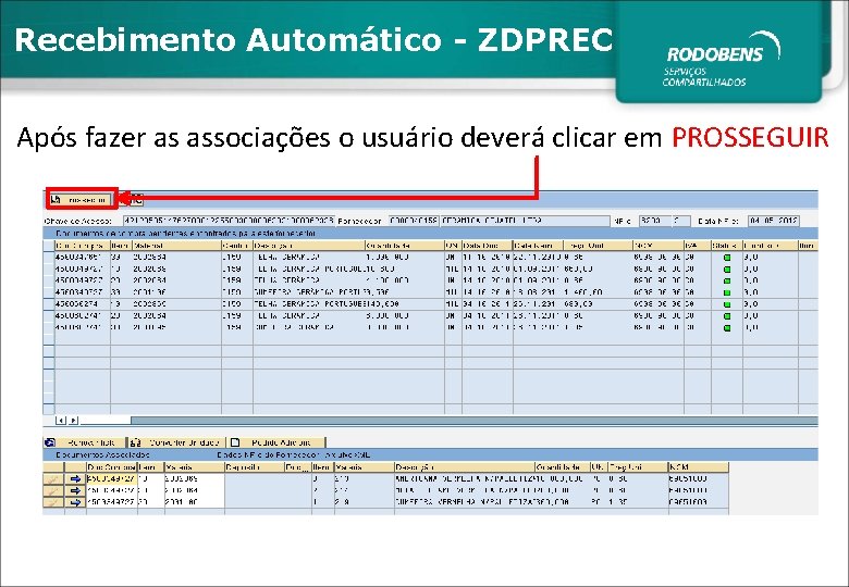 Recebimento Automático - ZDPREC Após fazer as associações o usuário deverá clicar em PROSSEGUIR
