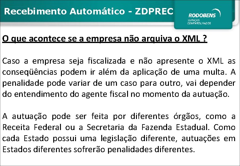 Recebimento Automático - ZDPREC O que acontece se a empresa não arquiva o XML
