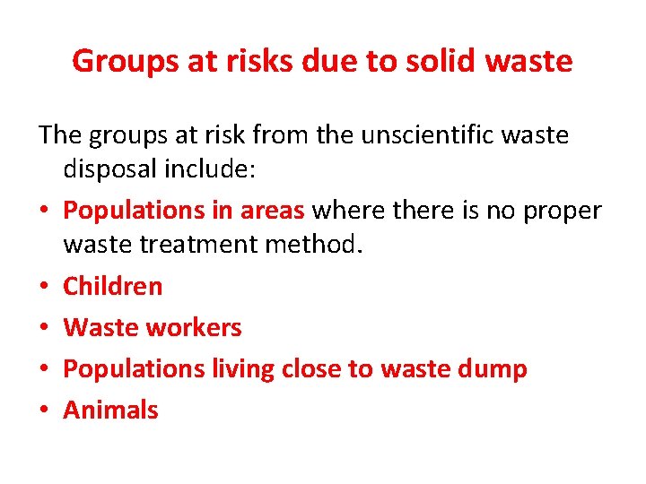 Groups at risks due to solid waste The groups at risk from the unscientific