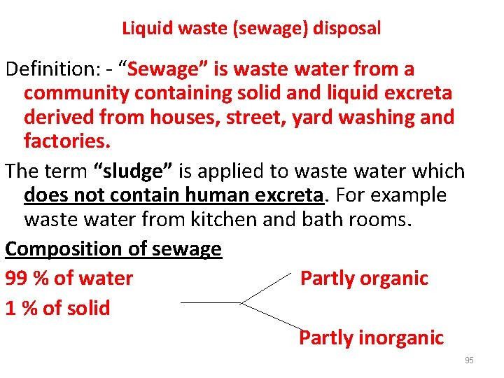 Liquid waste (sewage) disposal Definition: - “Sewage” is waste water from a community containing