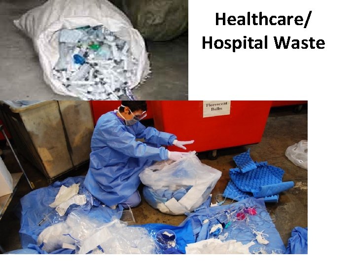 Healthcare/ Hospital Waste 