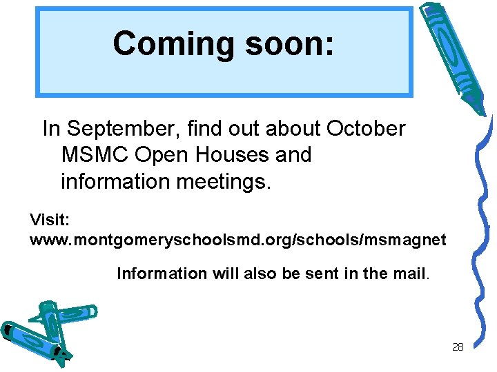 Coming soon: In September, find out about October MSMC Open Houses and information meetings.