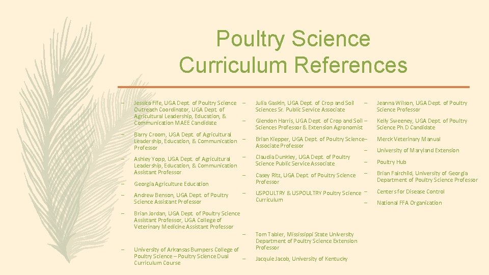 Poultry Science Curriculum References – – – – Jessica Fife, UGA Dept. of Poultry