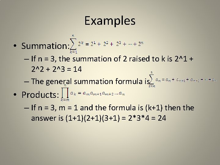 Examples • Summation: – If n = 3, the summation of 2 raised to