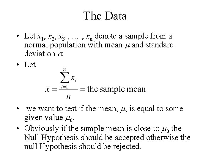 The Data • Let x 1, x 2, x 3 , … , xn