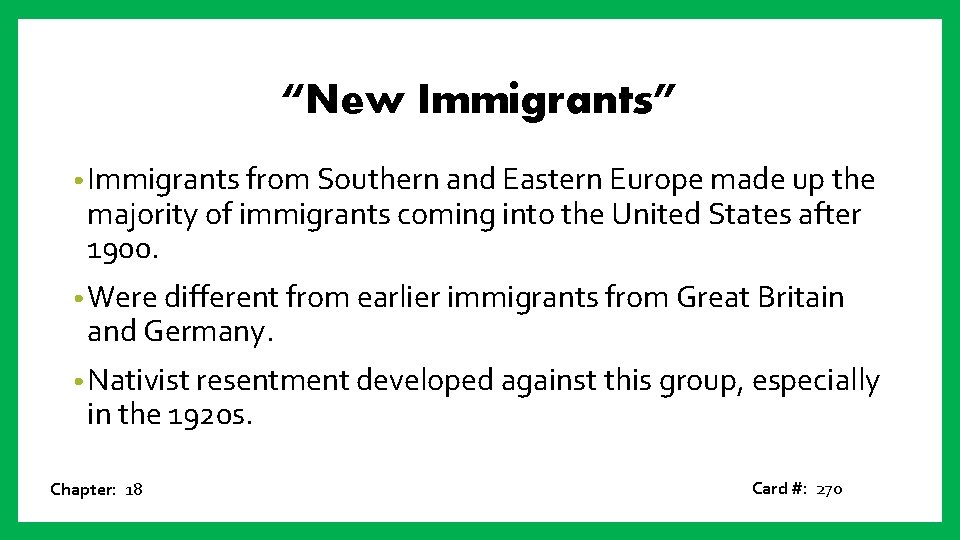 “New Immigrants” • Immigrants from Southern and Eastern Europe made up the majority of