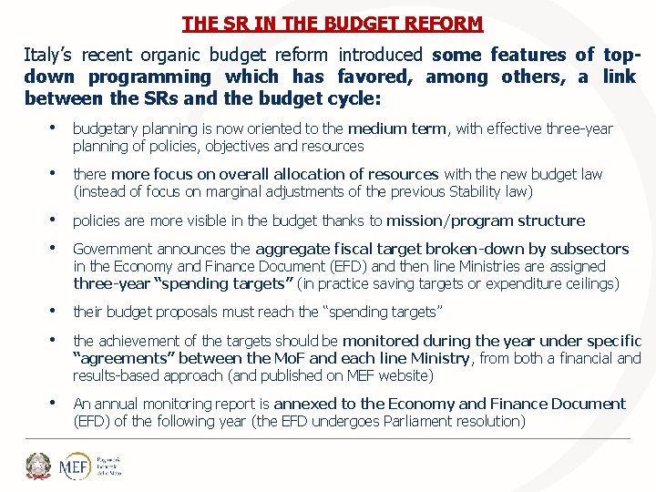 THE SR IN THE BUDGET REFORM Italy’s recent organic budget reform introduced some features