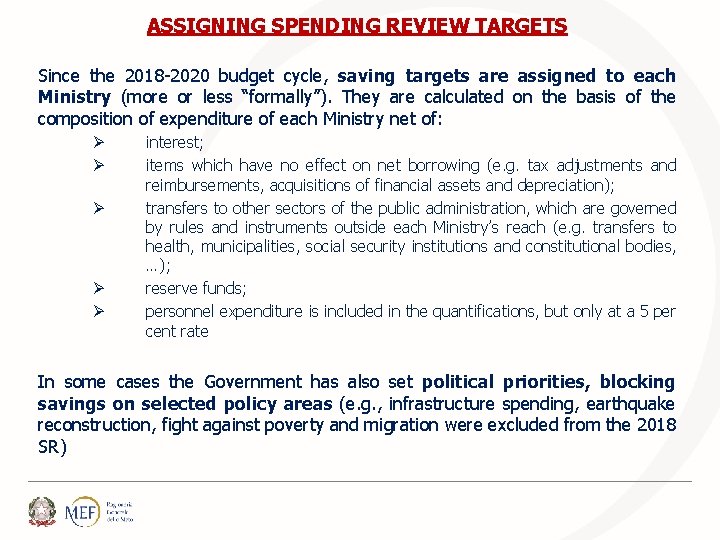 ASSIGNING SPENDING REVIEW TARGETS Since the 2018 -2020 budget cycle, saving targets are assigned