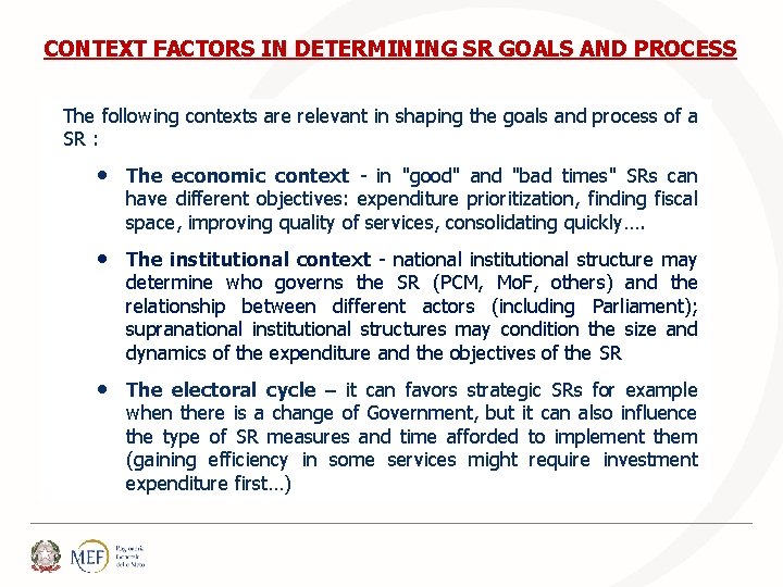 CONTEXT FACTORS IN DETERMINING SR GOALS AND PROCESS The following contexts are relevant in