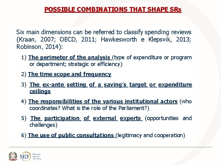 POSSIBLE COMBINATIONS THAT SHAPE SRs Six main dimensions can be referred to classify spending